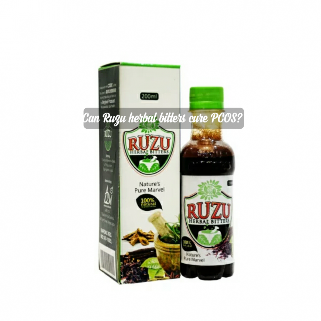 Ruzu bitters and PCOS Ruzu bitters and PCOS - does ruzu bitters cure PCOS