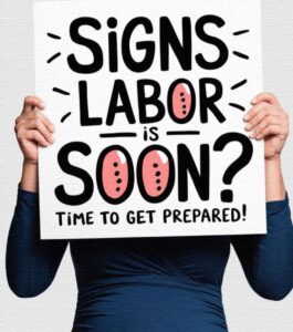 Signs that labour is coming soon
